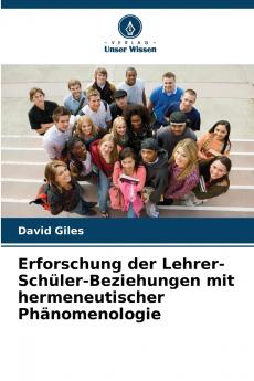 Erforschung der Lehrer-Schüler-Beziehungen mit hermeneutischer Phänomenologie