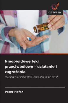 Nieopioidowe leki przeciwbólowe - działanie i zagrożenia