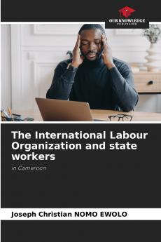 The International Labour Organization and state workers