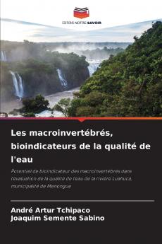 Les macroinvertébrés bioindicateurs de la qualité de l'eau