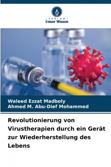 Revolutionierung von Virustherapien durch ein Gerät zur Wiederherstellung des Lebens