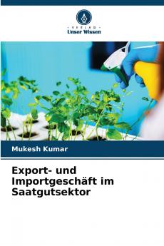 Export- und Importgeschäft im Saatgutsektor