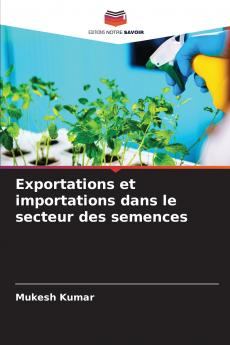 Exportations et importations dans le secteur des semences