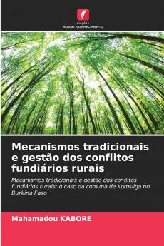 Mecanismos tradicionais e gestão dos conflitos fundiários rurais