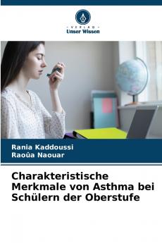 Charakteristische Merkmale von Asthma bei Schülern der Oberstufe