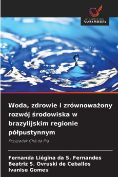 Woda zdrowie i zrównowa?ony rozwój ?rodowiska w brazylijskim regionie pó?pustynnym