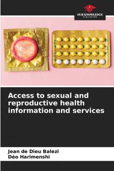 Access to sexual and reproductive health information and services