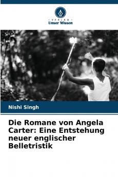 Die Romane von Angela Carter