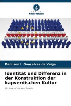 Identität und Differenz in der Konstruktion der kapverdischen Kultur