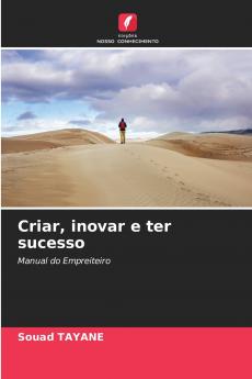 Criar inovar e ter sucesso
