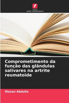 Comprometimento da função das glândulas salivares na artrite reumatoide