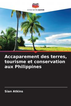 Accaparement des terres tourisme et conservation aux Philippines