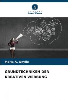 GRUNDTECHNIKEN DER KREATIVEN WERBUNG