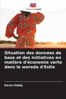 Situation des données de base et des initiatives en matière d'économie verte dans le woreda d'Estie