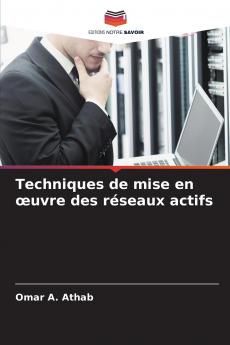 Techniques de mise en œuvre des réseaux actifs