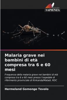 Malaria grave nei bambini di età compresa tra 6 e 60 mesi