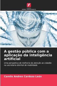 A gestão pública com a aplicação da inteligência artificial