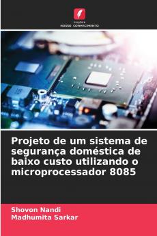 Projeto de um sistema de segurança doméstica de baixo custo utilizando o microprocessador 8085