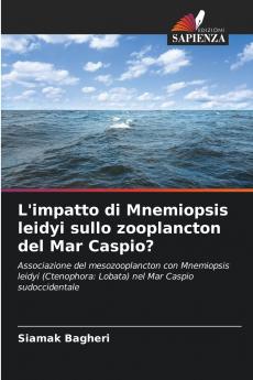 L'impatto di Mnemiopsis leidyi sullo zooplancton del Mar Caspio?