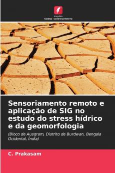 Sensoriamento remoto e aplicação de SIG no estudo do stress hídrico e da geomorfologia