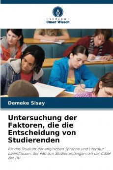 Untersuchung der Faktoren die die Entscheidung von Studierenden