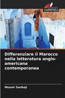 Differenziare il Marocco nella letteratura anglo-americana contemporanea