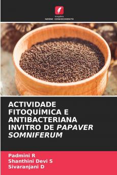 ACTIVIDADE FITOQUÍMICA E ANTIBACTERIANA INVITRO DE PAPAVER SOMNIFERUM