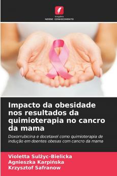 Impacto da obesidade nos resultados da quimioterapia no cancro da mama