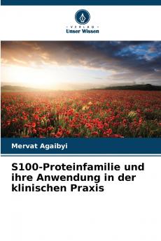 S100-Proteinfamilie und ihre Anwendung in der klinischen Praxis