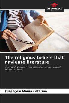 The religious beliefs that navigate literature