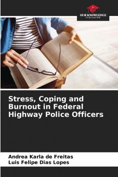 Stress Coping and Burnout in Federal Highway Police Officers