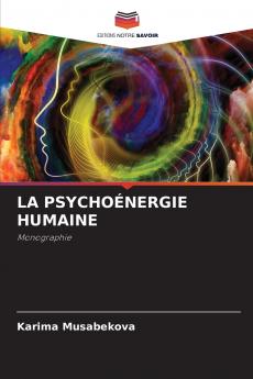 LA PSYCHOÉNERGIE HUMAINE