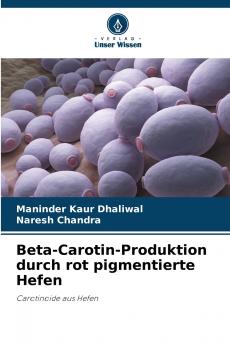 Beta-Carotin-Produktion durch rot pigmentierte Hefen