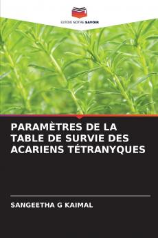 PARAMÈTRES DE LA TABLE DE SURVIE DES ACARIENS TÉTRANYQUES