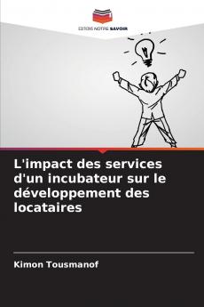 L'impact des services d'un incubateur sur le développement des locataires