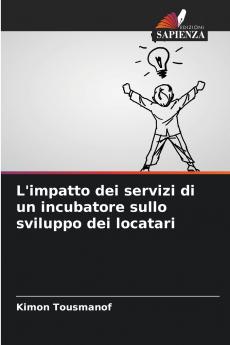 L'impatto dei servizi di un incubatore sullo sviluppo dei locatari