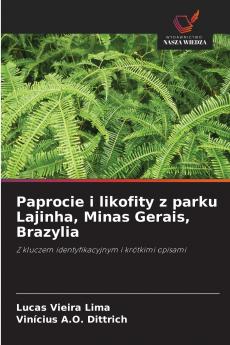 Paprocie i likofity z parku Lajinha Minas Gerais Brazylia