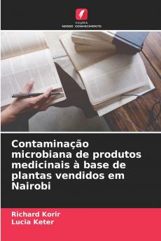 Contaminação microbiana de produtos medicinais à base de plantas vendidos em Nairobi
