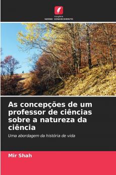 As concepções de um professor de ciências sobre a natureza da ciência