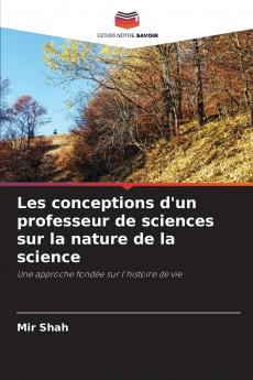 Les conceptions d'un professeur de sciences sur la nature de la science