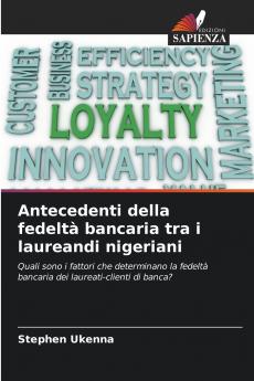 Antecedenti della fedeltà bancaria tra i laureandi nigeriani