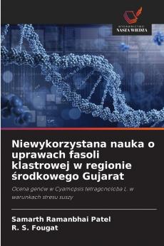 Niewykorzystana nauka o uprawach fasoli klastrowej w regionie środkowego Gujarat