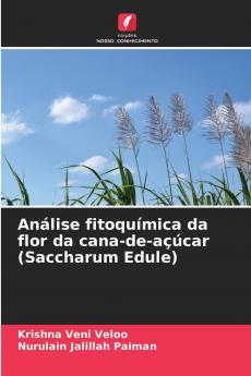 Análise fitoquímica da flor da cana-de-açúcar (Saccharum Edule)