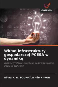 Wkład infrastruktury gospodarczej PCESA w dynamikę
