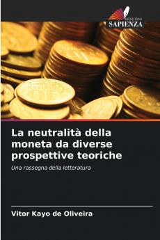 La neutralità della moneta da diverse prospettive teoriche