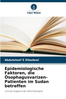 Epidemiologische Faktoren die Ösophagusvarizen-Patienten im Sudan betreffen