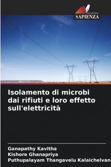 Isolamento di microbi dai rifiuti e loro effetto sull'elettricità