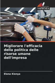 Migliorare l'efficacia della politica delle risorse umane dell'impresa
