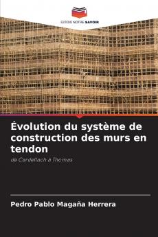 Évolution du système de construction des murs en tendon