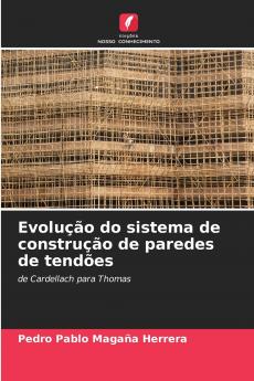 Evolução do sistema de construção de paredes de tendões